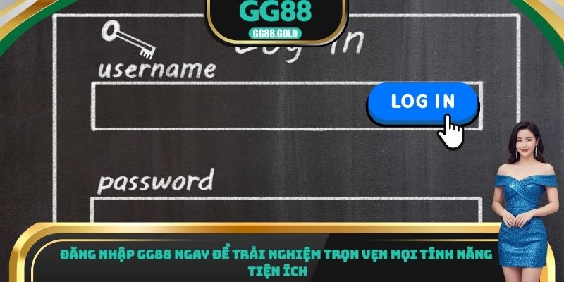 Đăng nhập GG88 ngay để trải nghiệm trọn vẹn mọi tính năng tiện ích
